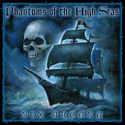 Nox Arcana : Phantoms of the High Seas